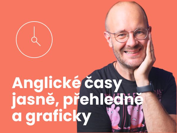 Anglické časy jasně, přehledně a graficky