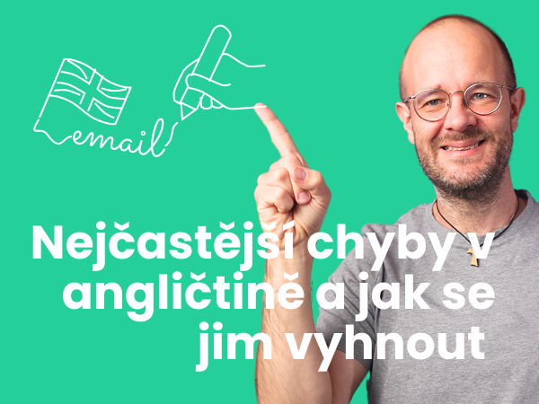 Nejčastější chyby v angličtině