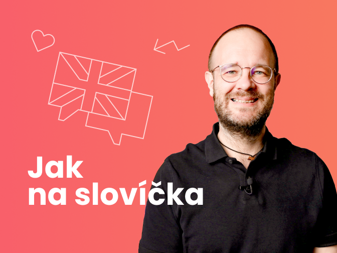 Jak na slovíčka v angličtině