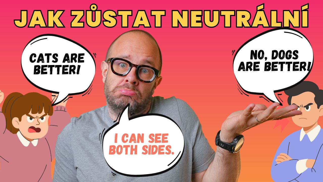 Jak v angličtině zůstat přirozeně neutrální?
